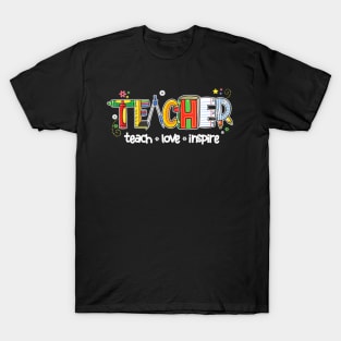 Teach Inspire Love Teacher Cute Back To School Teaching T-Shirt